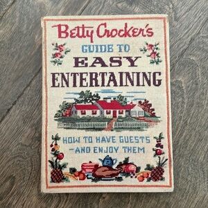 Betty Crockers Vintage Guide To Easy Entertaining Cookbook First Edition 1959